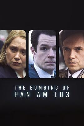 麻豆最新出品《泛美航空103航班爆炸案 The Bombing of Pan Am 103》免费在线观看